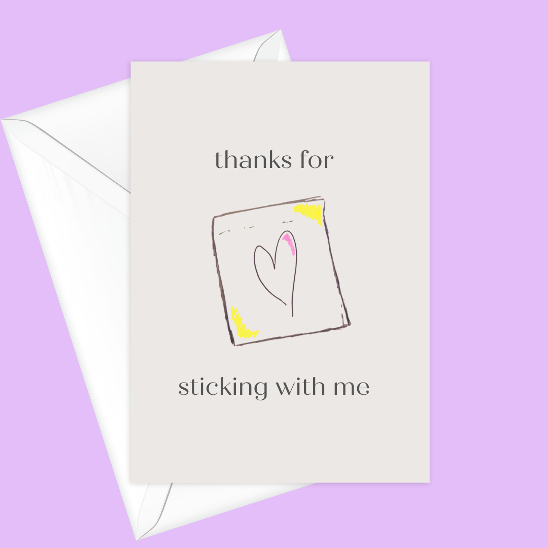 Sticking With Me Card